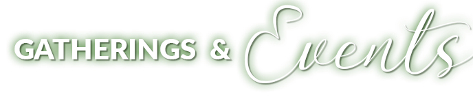 Gatherings and Events